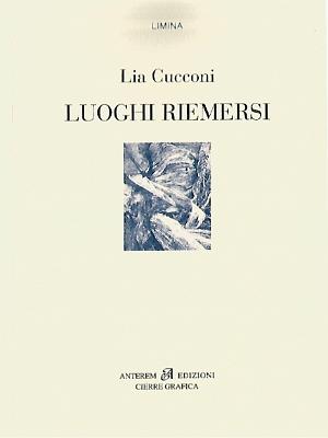 Lia Cucconi_Luoghi riemersi